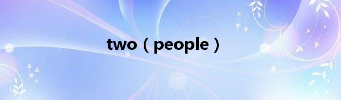 two(people)