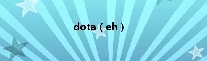 dota(eh)
