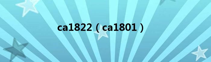 ca1822(ca1801)