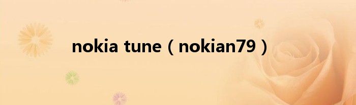 nokia tune(nokian79)