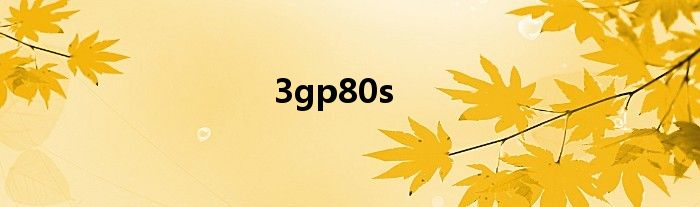 3gp80s