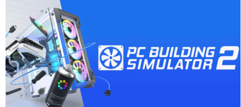 PC Building Simulator 2评测舒缓和有益的学习体验