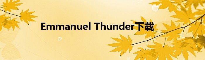 Emmanuel Thunder下载