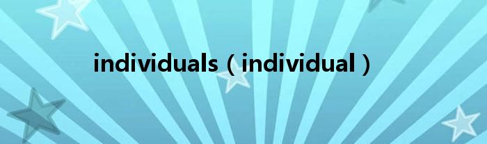 individuals(individual)
