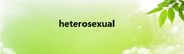 heterosexual