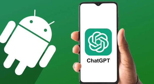 ChatGPT可能很快就会加入安卓版谷歌助手