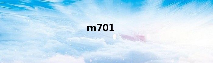 m701